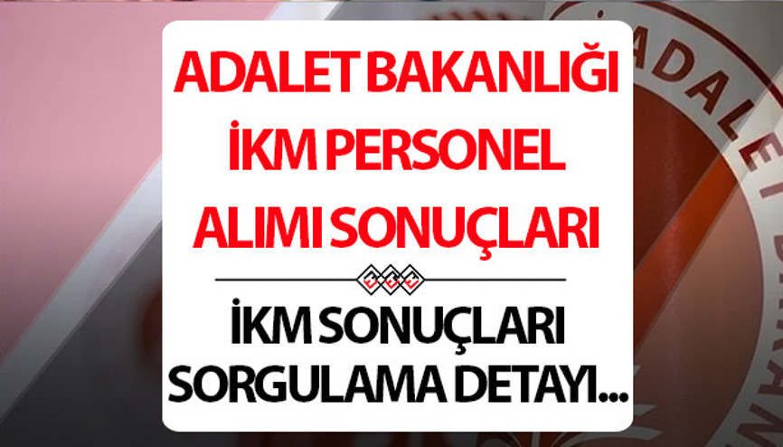 ADALET BAKANLIĞI İKM SONUÇLARI SORGULAMA VE ÖĞRENME EKRANI (Personel GM): 2025 İKM sonuçları ne zaman, ayın kaçında açıklanacak