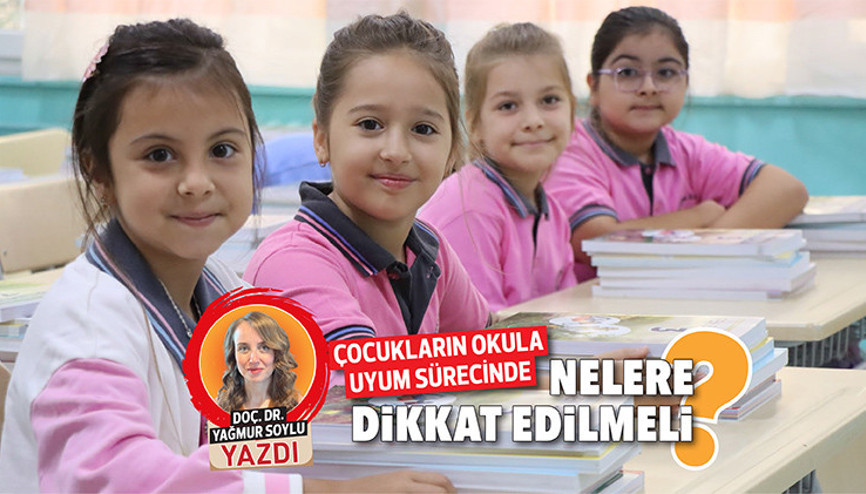 Çocukların okula uyum sürecinde nelere dikkat edilmeli