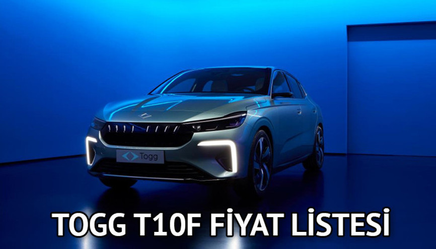 Togg T10F fiyat listesi yayınlandı Togg T10F özellikleri neler, menzili kaç km İşte Togg T10F fiyatı