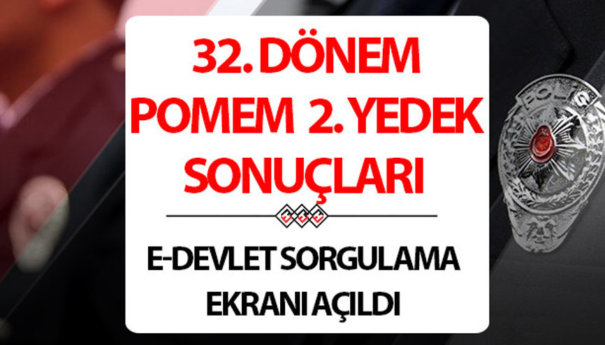 32. DÖNEM POMEM 2. YEDEK SONUÇLARI SORGULAMA (e-devlet PA.edu.tr) || Polis Akademisi POMEM yedek aday alımı sonuçları açıklandı