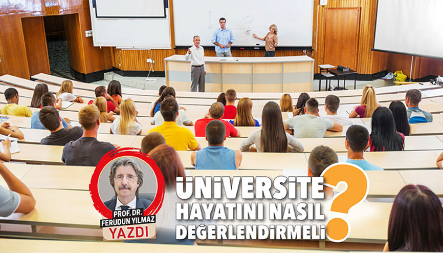 Üniversite hayatını nasıl değerlendirmeli