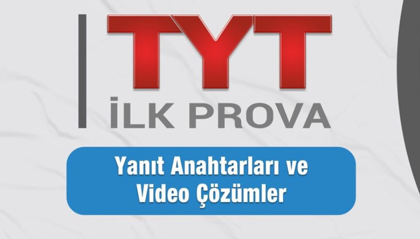 TYT İLK PROVA 2026 SONUÇLARI: Cevap anahtarı ve soru çözümü videoları (T1225)