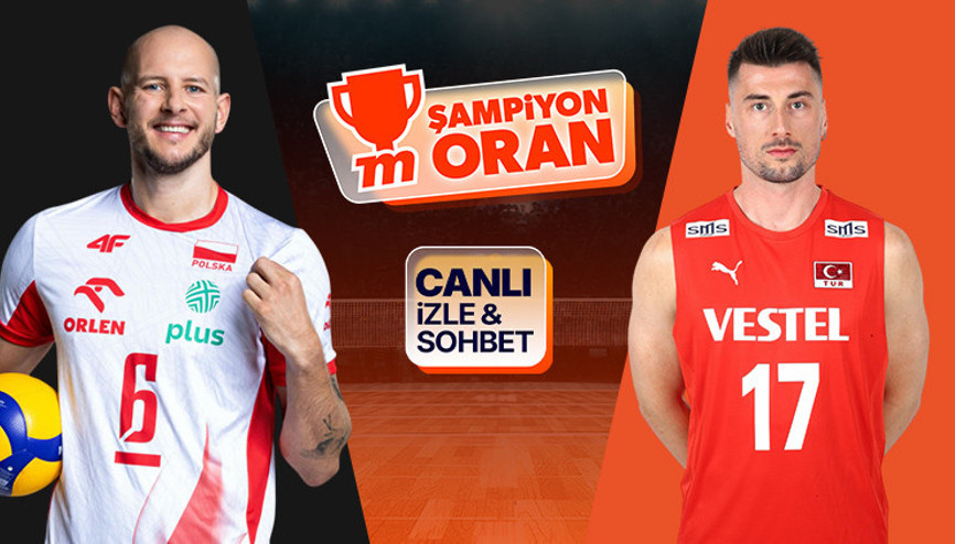 Türkiye yarı final için Polonya karşısında Maçın heyecanı canlı yayın, canlı sohbet ve Şampiyon Oranlar ile Mislide