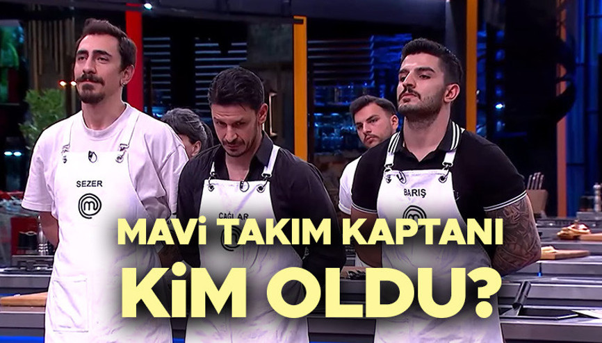 MASTERCHEF KAPTAN KİM OLDU, KİM KAZANDI (28 Eylül 2025 Pazar) | Dün akşam MasterChef son bölüm mavi takım kaptanı kim oldu, kaptanlık oyununu kim kazandı İşte MasterChef yeni takımlar