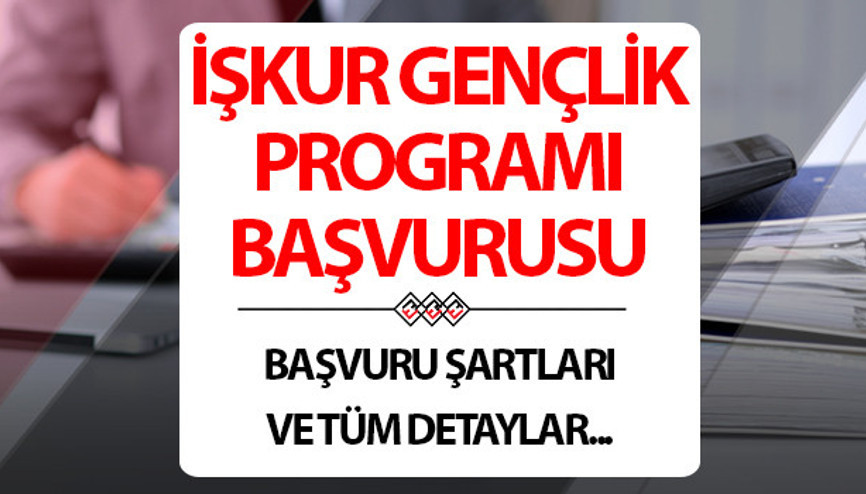 İŞKUR Gençlik Programı ne zaman başlıyor, başladı mı 2026 | İŞKUR Gençlik Programı şartları neler, başvuru tarihi belli oldu mu