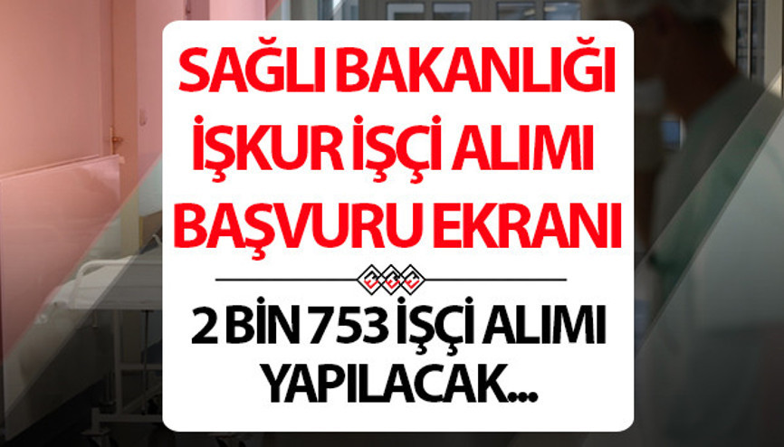 SAĞLIK BAKANLIĞI İŞÇİ ALIMI 2025 BAŞVURU EKRANI 2025 AÇILDI MI (SON DURUM) || Sağlık Bakanlığı 2 bin 753 sürekli işçi alımı kadrolar: İŞKUR E-Şube Sağlık Bakanlığı işçi alımı başvuru ekranı açıldı mı, başvurular ne zaman başlayacak SAĞLIK BAKANLIĞI İŞÇİ ALIMI 2025 BAŞVURU EKRANI 2025 AÇILDI MI (SON DURUM) || Sağlık Bakanlığı 2 bin 753 sürekli işçi alımı kadrolar: İŞKUR E-Şube Sağlık Bakanlığı işçi alımı başvuru ekranı açıldı mı, başvurular ne zaman başlayacak