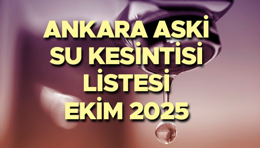 ASKİ ANKARA SU KESİNTİSİ PROGRAMI 6 EKİM 2025 PAZARTESİ || Ankarada sular zaman, saat kaçta gelecek Hangi ilçelerde sular kesilecek, kaç saat sürecek İşte su kesintisinden etkilenecek ilçeler ve mahalleler...
