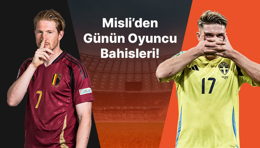 De Bruyne son maçları boş geçmiyor, Gyökeres taraftarı önünde golleri sıralamaya devam ediyor İşte Misli’den günün oyuncu bahisleri