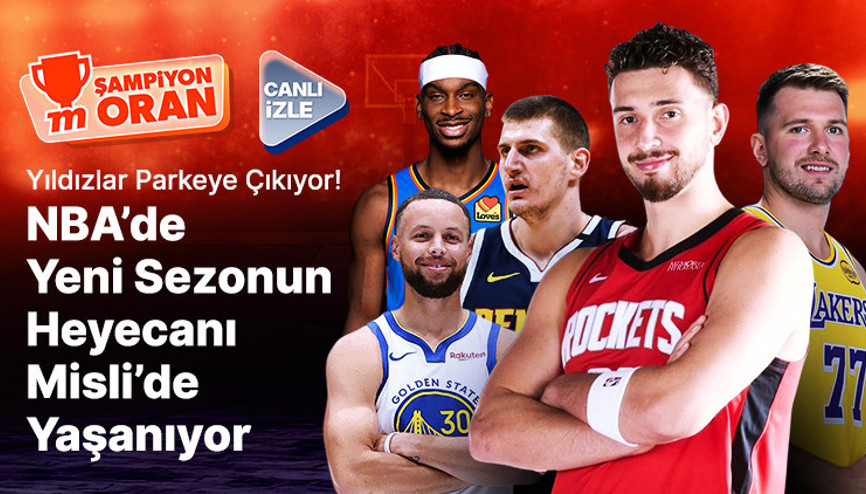 Yıldızlar Parkeye Çıkıyor NBA’de Yeni Sezonun Heyecanı Misli’de Yaşanıyor