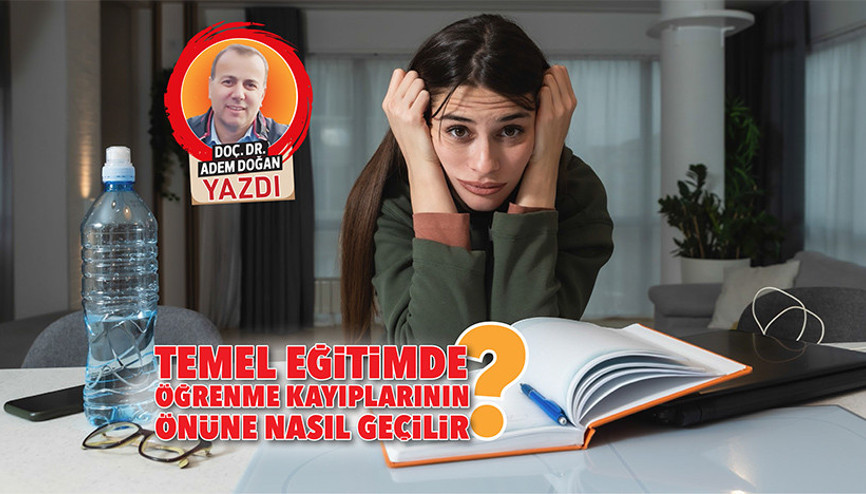 Temel eğitimde öğrenme kayıplarının önüne nasıl geçilir