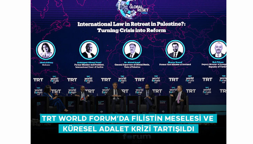 TRT World Forum’da Filistin Meselesi ve Küresel Adalet Krizi Tartışıldı