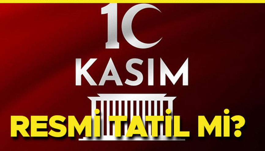 10 Kasım (Bugün) resmi tatil mi, 10 Kasım Pazartesi resmi yarım gün mü 2025, özel sektör ve kamu kurumları çalışıyor mu 10 Kasım Atatürkü Anma Günü okullar tatil mi, üniversiteler açık mı olacak