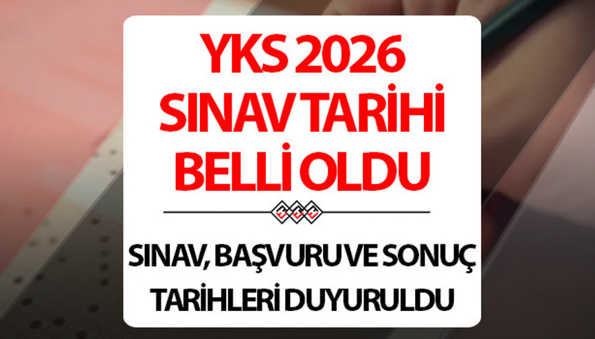 YKS 2026 BAŞVURU NE ZAMAN YKS 2026 başvuru ve AYT-TYT sınav tarihi bilgisi