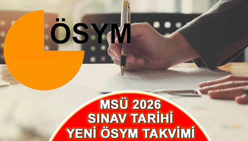 MSÜ 2026 SINAV TAKVİMİ VE BAŞVURU TARİHLERİ AÇIKLANDI MSÜ 2026 sınavı ne zaman yapılacak, başvurular hangi tarihte alınacak ÖSYM 2026 sınav takvimi detayları...