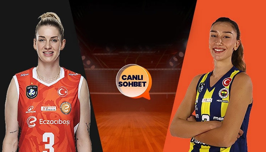 Sultanlar Liginde Eczacıbaşı ile Fenerbahçe karşılaşıyor Maçın heyecanı Canlı Sohbet ile Mislide
