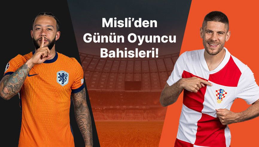 Günün dikkat çeken golcüleri: Memphis Depay ve Andrej Kramaric… İşte Misli’den günün oyuncu bahisleri