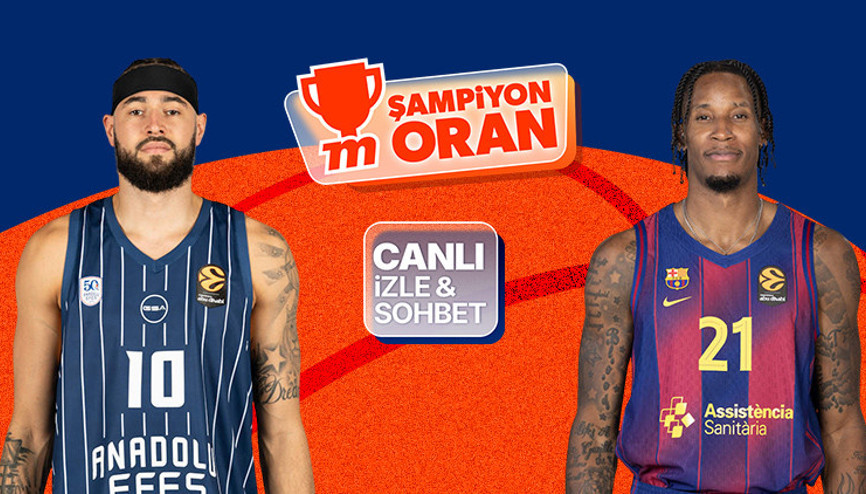 Anadolu Efes, EuroLeaguede Barcelonayı ağırlıyor Maçın heyecanı canlı yayın, canlı sohbet ve Şampiyon Oranlar ile Mislide
