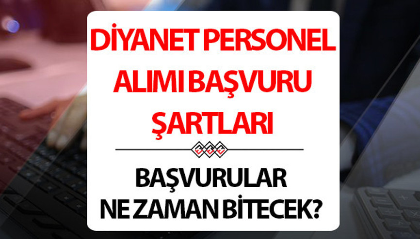 DİYANET PERSONEL ALIMI BAŞVURU KILAVUZU, ŞARTLARI VE KADRO DAĞILIMI || Diyanet İşleri Başkanlığı 1250 personel alımı başvurusu ne zaman bitecek, nasıl yapılır, başvuru şartları neler Diyanet 250 Kuran kursu öğreticisi alımı başvuru ekranı bilgisi