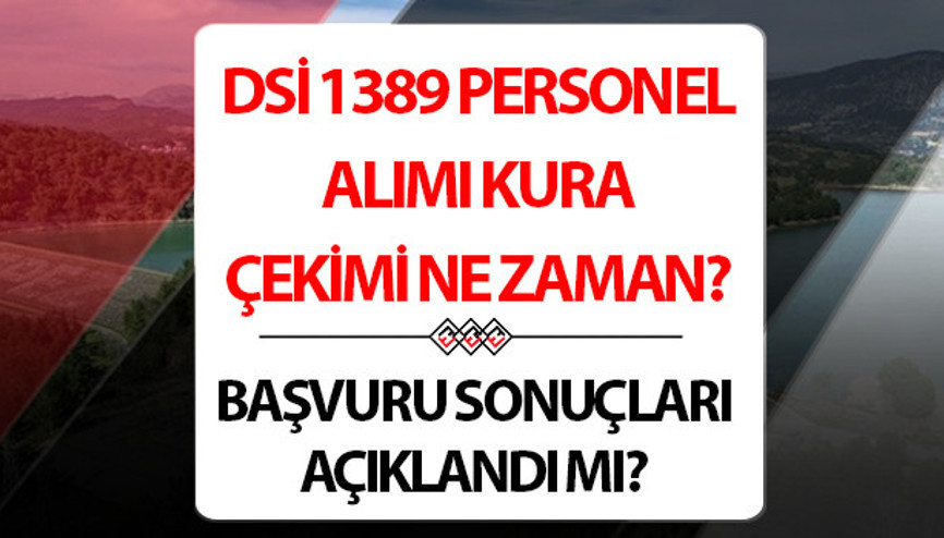 DSİ KURA ÇEKİLİŞ TARİHİ VE TAKVİMİ || İŞKUR DSİ 1389 işçi alımı kura çekilişi ne zaman yapılacak
