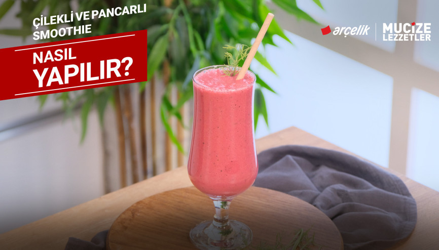 Çilekli ve pancarlı smoothie nasıl yapılır