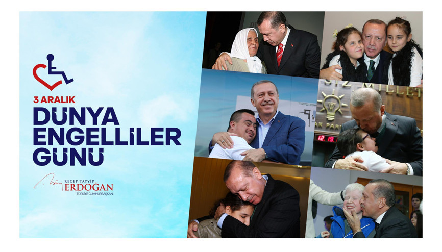 Cumhurbaşkanı Erdoğandan Dünya Engelliler Günü mesaj Cumhurbaşkanı Erdoğandan Dünya Engelliler Günü mesaj