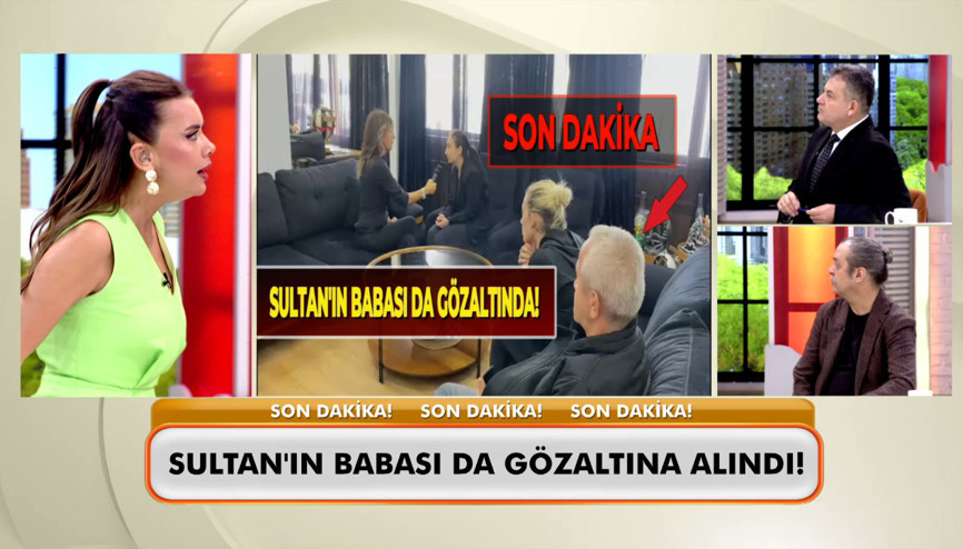 Güllü soruşturmasında Sultan Nur Ulu’nun babası da gözaltına alındı