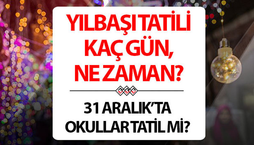 YILBAŞI TATİLİ TARİHİ VE GÜNLERİ LİSTESİ 2026 || 31 Aralık tatil mi, okul var mı, yarım gün mü 1 Ocak resmi tatil mi, yılbaşı tatili kaç gün, ne zaman İşte yılbaşı tatil takvimi