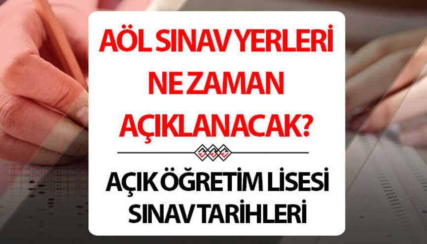 AÖL SINAV GİRİŞ BELGESİ (SINAV YERLERİ) GÖRÜNTÜLE | 2025 2026 MEB.gov.tr Açık Öğretim Lisesi sınav yerleri ne zaman açıklanacak, AÖL sınav giriş belgesi yayınlandı mı Açık Lise sınav yeri sorgulama ekranı ve sınav tarihi