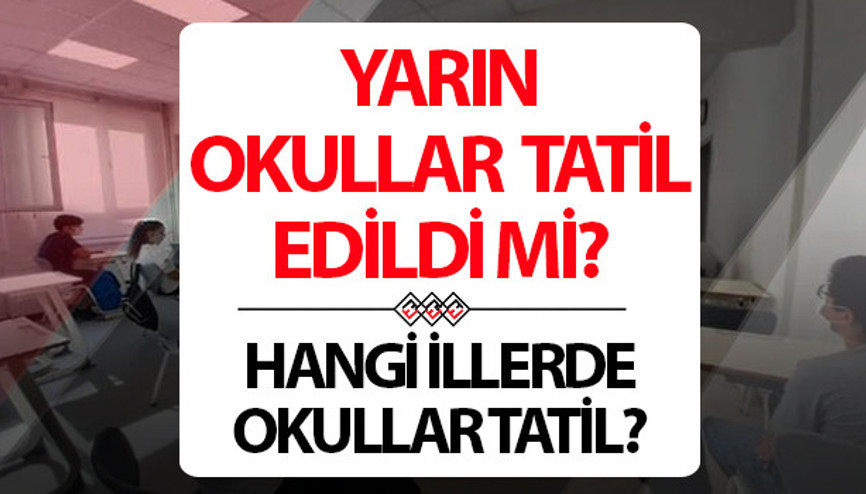 BUGÜN OKULLAR TATİL Mİ 9 OCAK 2026 CUMA SON DAKİKA | Bugün okullar tatil oldu mu, hangi illerde ve ilçelerde okullar tatil, 9 Ocak Cuma okul var mı Valilik açıklamaları