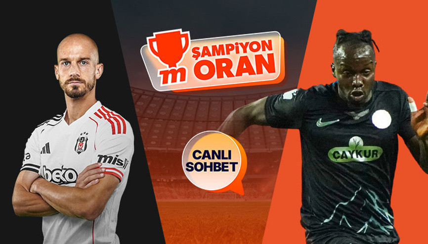 Beşiktaş, Rizesporu ağırlıyor Maçın heyecanı canlı sohbet ve Şampiyon Oranlar ile Mislide