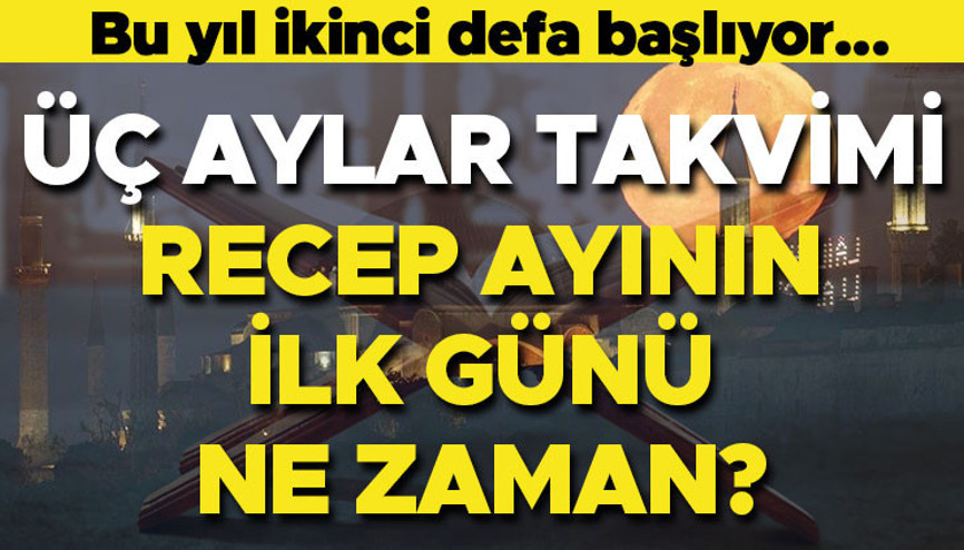 ÜÇ AYLAR (RECEP AYI) TARİHİ VE DİYANET TAKVİMİ 2O25 || 3 aylar ne zaman başlıyor, bugün mü Recep ayının ilk gecesi ne zaman, ayın kaçına denk geliyor Bu sene ikinci kez başlıyor
