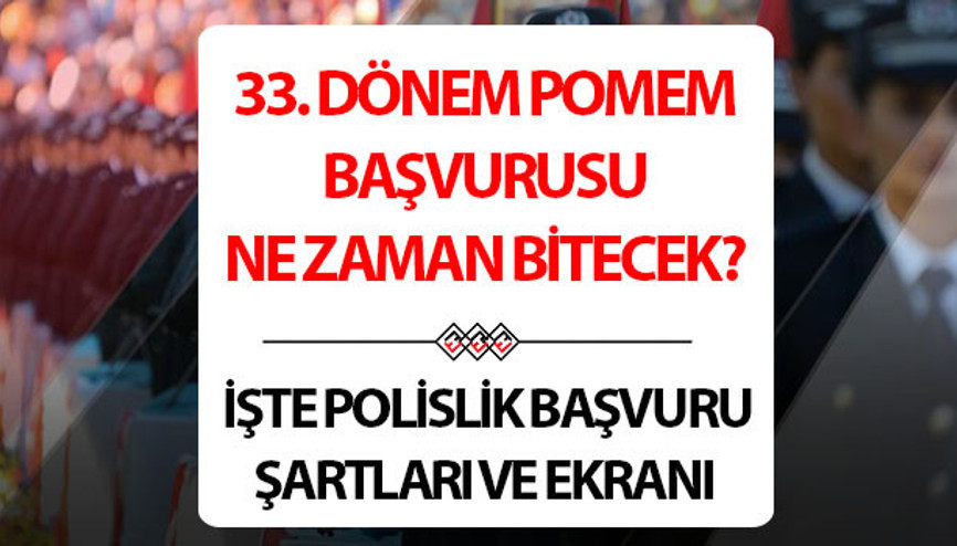 POMEM BAŞVURUSU 2026 TARİHİ VE ŞARTLARI | EGM duyurdu: 33. Dönem POMEM başvuruları başladı Polis Akademisi 10 bin polis alımı ne zaman, başvuru şartları neler, başvurular nasıl yapılır e-Devlet başvuru ekranı bilgisi