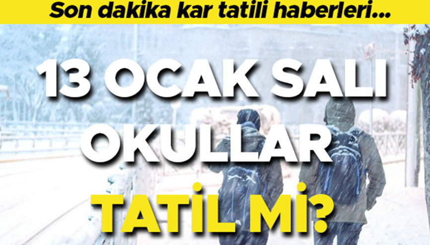 BUGÜN OKULLAR TATİL Mİ 13 OCAK SALI SON DAKİKA || Ankara, Kocaeli, Bursa, Tunceli, İstanbulda bugün okullar tatil m, hangi il ve ilçelerde okullar tatil oldu, okul var mı İşte kar tatili olan iller ve ilçeler