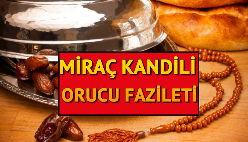 MİRAÇ KANDİLİ ORUCU 2026 DİYANET BİLGİSİ (MİRAÇ GECESİ KANDİL ORUCU FAZİLETİ) || Miraç Kandilinde tek gün oruç tutulur mu Miraç Kandili kaç gün oruç tutulur, nasıl niyet edilir MİRAÇ KANDİLİ ORUCU 2026 DİYANET BİLGİSİ (MİRAÇ GECESİ KANDİL ORUCU FAZİLETİ) || Miraç Kandilinde tek gün oruç tutulur mu Miraç Kandili kaç gün oruç tutulur, nasıl niyet edilir