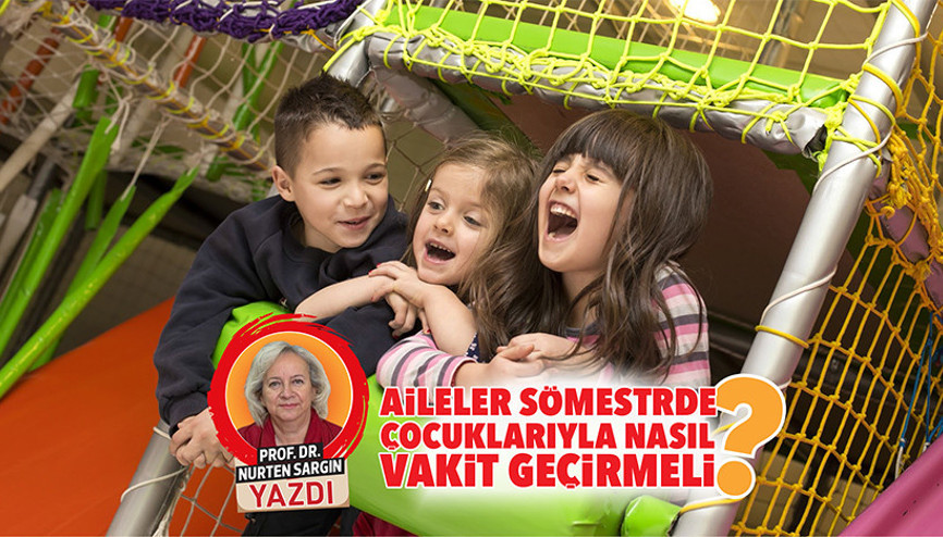 Aileler sömestrde çocuklarıyla nasıl vakit geçirmeli