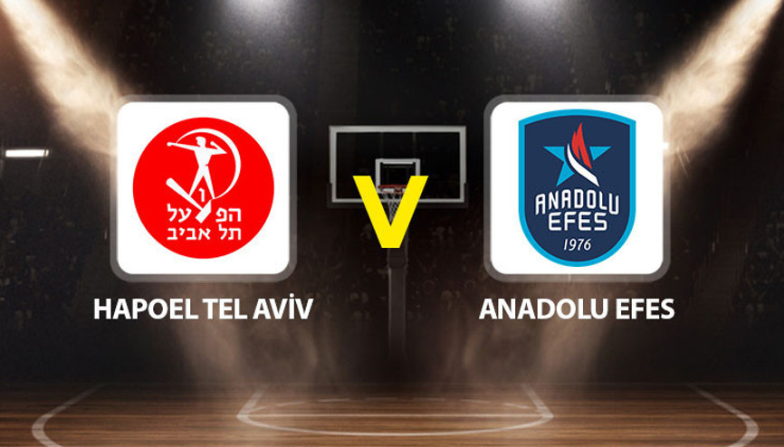 Hapoel Tel Aviv Anadolu Efes maçı ne zaman saat kaçta hangi kanalda Hapoel Tel Aviv Anadolu Efes maçı ne zaman saat kaçta hangi kanalda