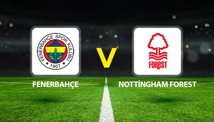 Fenerbahçenin Avrupa maçı ne zaman, hangi tarihte Fenerbahçe Nottingham Forest maçı ne zaman oynanacak