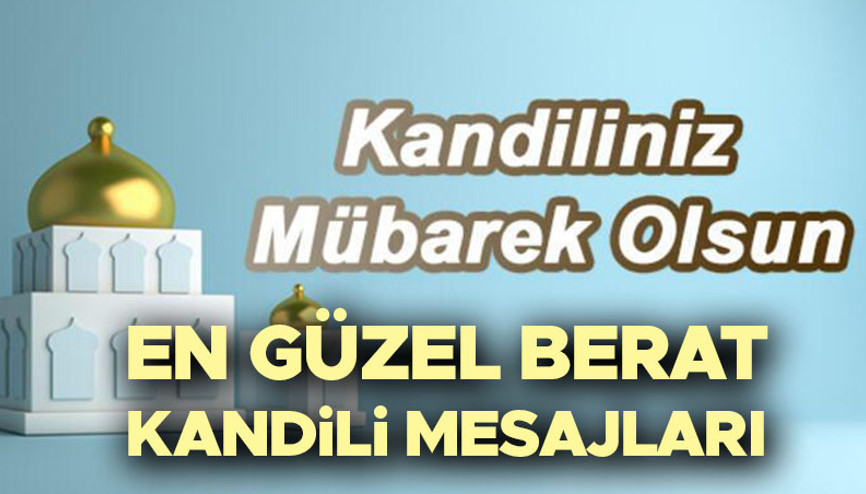 EN GÜZEL BERAT MESAJLARI VE SÖZLERİ 2026 (DİNİ KANDİLİ MESAJLARI)🌹 || Resimli, en yeni, farklı, yeni mübarek kandil gecesi mesajları ve sözleri burada Kişiye özel, görüntülü, kısa, anlamlı, dualı, dini, kurumsal, Berat Kandili mesajları ile Hayırlı Kandiller...