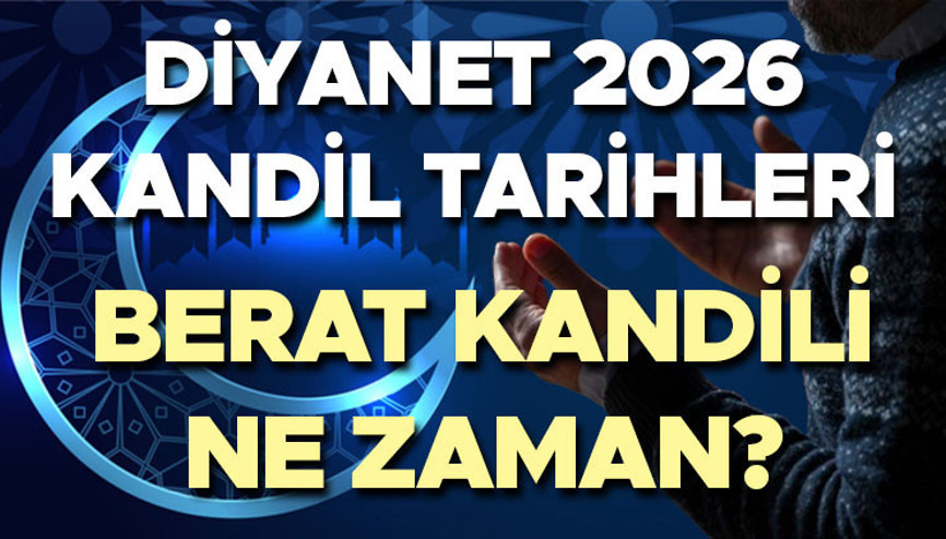 BU GECE KANDİL Mİ, 2 Şubat Pazartesi ne kandili Bu gece hangi kandil, Berat Kandili ne zaman 2026 Kandil tarihleri ve Diyanet dini günler takvimi...