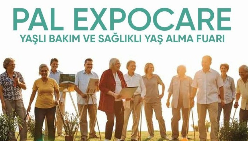 PAL EXPOCARE Yaşlı Bakım ve Sağlıklı Yaş Alma Fuarı İzmir’de düzenleniyor