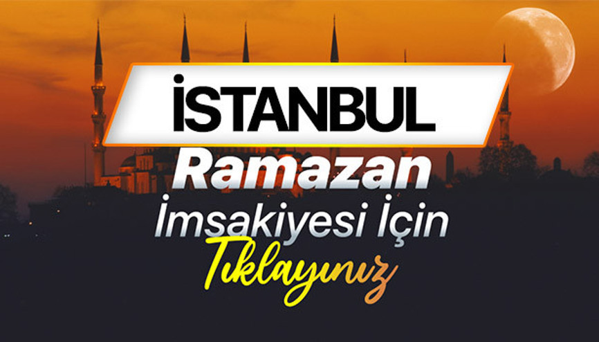 İSTANBUL SAHUR VAKTİ VE İFTAR SAATİ - RAMAZAN İMSAKİYESİ 2026 (DİYANET) | İstanbul sahur saati kaçta başlayıp kaçta bitecek, imsak vakti ezan kaçta okunacak 19 Şubat 2026 İstanbul iftar vakti ne zaman