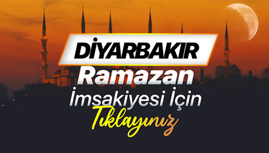 DİYARBAKIR İFTAR SAATİ VE SAHUR VAKTİ- İMSAKİYE 2026: Diyarbakırda bugün iftar saat kaçta, gece sahur ne zaman Diyarbakır iftar ve imsak vakti Diyanet bilgileri