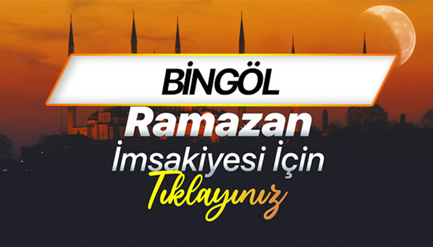 BİNGÖL İMSAKİYE 2026 (DİYANET) | Bingöl sahur (imsak) ne zaman, iftar saat kaçta Ramazan imsakiye 2026