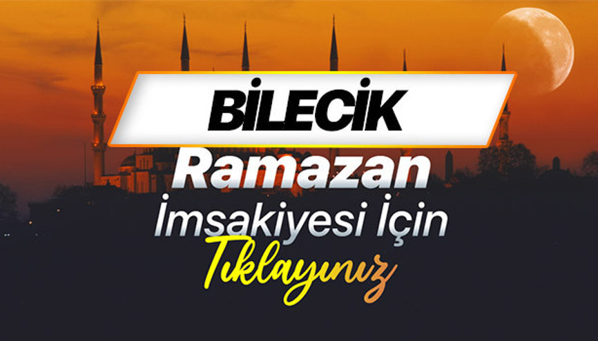 BİLECİK SAHUR VAKTİ VE İFTAR SAATİ 19 ŞUBAT - DİYANET RAMAZAN İMSAKİYESİ 2026 | Bu gece Bilecik sahur saati kaçta başlayıp kaçta bitecek, imsak vakti ezan kaçta okunacak Bilecikte sahur kaçta, ne kadar kaldı, iftar vakti ne zaman