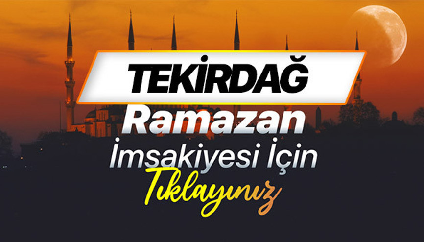 TEKİRDAĞ İFTAR VE SAHUR SAATİ - DİYANET RAMAZAN İMSAKİYESİ 2026 | Tekirdağ sahur saati kaçta, iftara ne kadar kaldı Tekirdağda imsak vakti ezan kaçta okunacak, iftar ne zaman