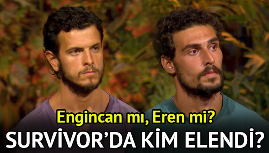 SURVIVOR KİM ELENDİ, KİM GİTTİ Dün akşam (22 Şubat) Survivor’da elenen isim belli oldu Survivor son bölümde kim elendi Eren mi, Engincan mı İşte son bölüm adaya veda eden isim...