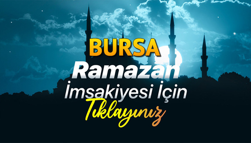 BURSA SAHUR VAKTİ VE İFTAR SAATLERİ - DİYANET RAMAZAN İMSAKİYESİ 2026 || Bursada bugün iftar saat kaçta, imsak vakti ezan ne zaman okunacak Bursada sahura ne kadar kaldı