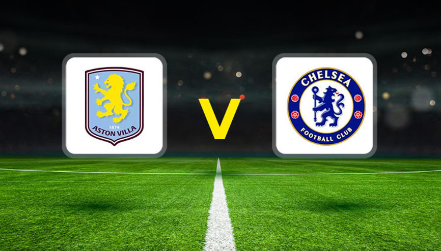 Aston Villa - Chelsea maçı ne zaman, saat kaçta, hangi kanalda