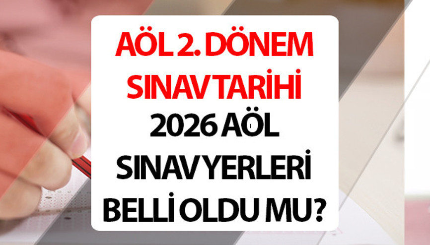 AÖL 2. DÖNEM SINAV TARİHLERİ VE SAATLERİ 2026 || AÖL 2. dönem sınav tarihi 2026 || MEB Açık Lise AÖL sınavları ne zaman, saat kaçta AÖL sınav giriş belgesi yayımlandı mı AÖL 2. DÖNEM SINAV TARİHLERİ VE SAATLERİ 2026 || AÖL 2. dönem sınav tarihi 2026 || MEB Açık Lise AÖL sınavları ne zaman, saat kaçta AÖL sınav giriş belgesi yayımlandı mı