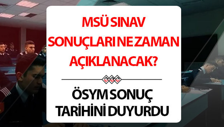 MSÜ 2026 SINAV SONUÇLARI ÖSYM SORGULAMA VE ÖĞRENME EKRANI: MSÜ sonuçları ne zaman açıklanacak, erken açıklanır mı Milli Savunma Üniversitesi sınav sonuçları açıklandı mı